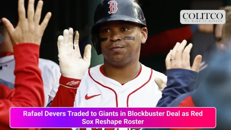 Rafael Devers Traded to Giants in Blockbuster Deal as Red Sox Reshape Roster