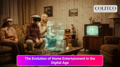The Evolution of Home Entertainment in the Digital Age