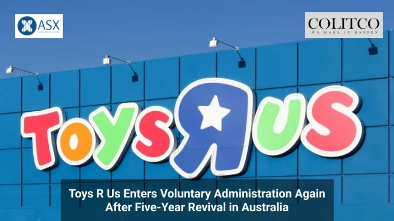 Toys R Us Enters Voluntary Administration Again After Five-Year Revival in Australia