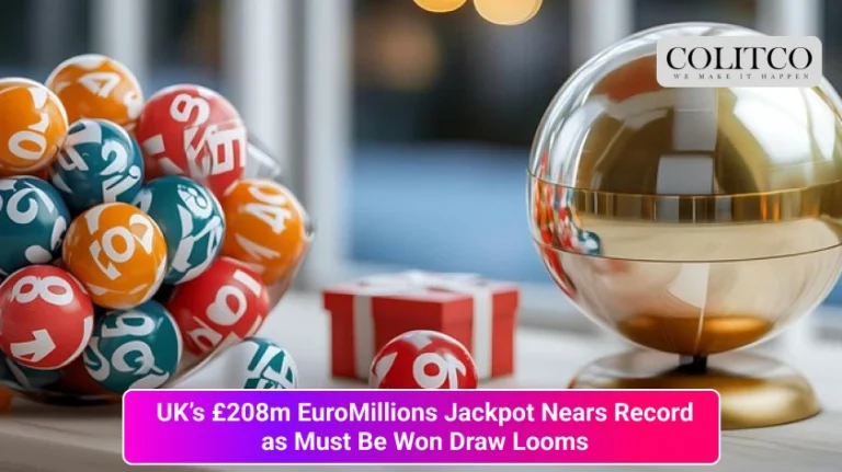 UK’s £208m EuroMillions Jackpot Nears Record as Must Be Won Draw Looms