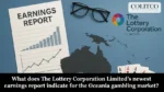 What does The Lottery Corporation Limited's newest earnings report indicate for the Oceania gambling market