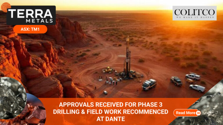 Approvals Receivedfor Phase 3 Drilling & Field work recommenced at dante