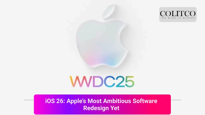 iOS 26_ Apple’s Most Ambitious Software Redesign Yet