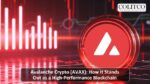 Avalanche Crypto (AVAX): How It Stands Out as a High-Performance Blockchain