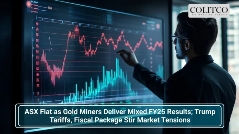 ASX Flat as Gold Miners Deliver Mixed FY25 Results; Trump Tariffs, Fiscal Package Stir Market Tensions