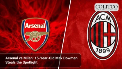 Arsenal vs Milan_ 15-Year-Old Max Dowman Steals the Spotlight