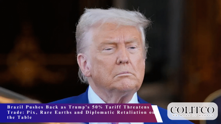 Brazil Pushes Back as Trump’s 50% Tariff Threatens Trade Pix, Rare Earths and Diplomatic Retaliation on the Table