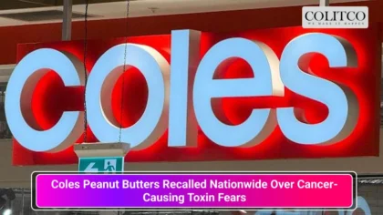 Coles Peanut Butters Recalled Nationwide Over Cancer-Causing Toxin Fears