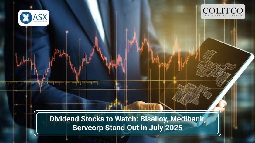 Dividend Stocks to Watch_ Bisalloy, Medibank, Servcorp Stand Out in July 2025