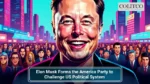 Elon Musk Forms the America Party to Challenge US Political System (2)