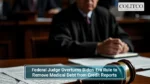 Federal Judge Overturns Biden-Era Rule to Remove Medical Debt from Credit Reports (1)