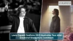 Lewis Capaldi Confirms 2025 Australian Tour After Emotional Glastonbury Comeback