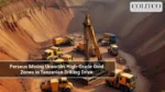 Perseus Mining Unearths High-Grade Gold Zones in Tanzanian Drilling Drive