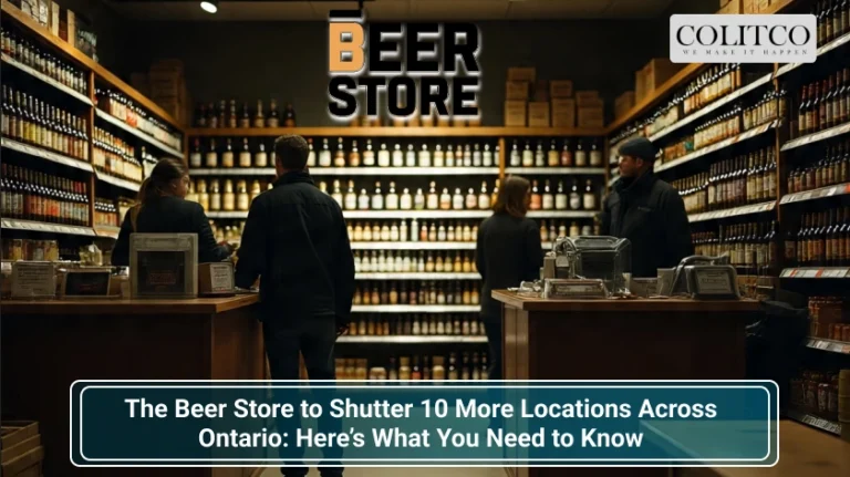 The Beer Store to Shutter 10 More Locations Across Ontario: Here’s What You Need to Know