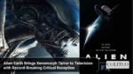 Alien Earth Brings Xenomorph Terror to Television with Record-Breaking Critical Reception