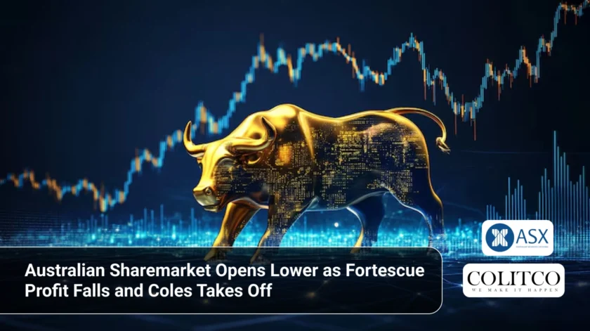Australian Sharemarket Opens Lower as Fortescue Profit Falls and Coles Takes Off