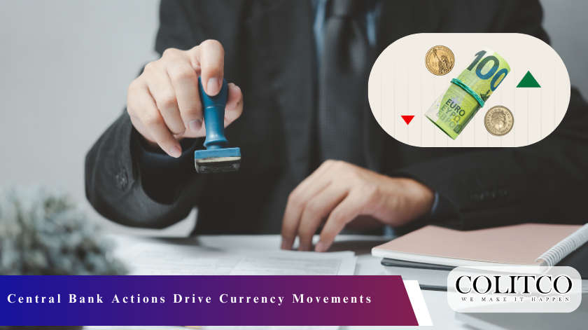 Central Bank Actions Drive Currency Movements