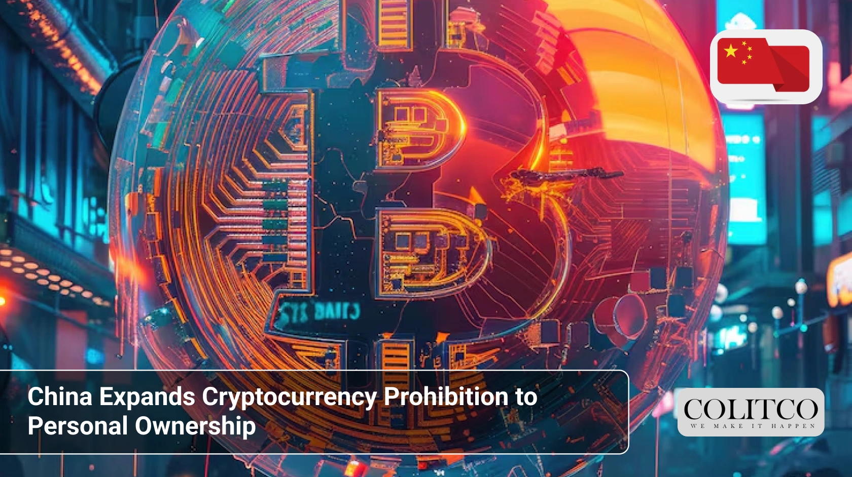 China Expands Cryptocurrency Prohibition to Personal Ownership