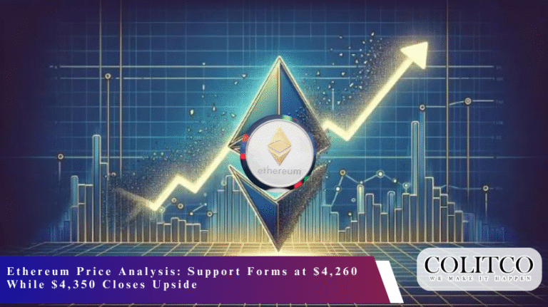 Ethereum Price Analysis Support Forms at $4,260 While $4,350 Closes Upside