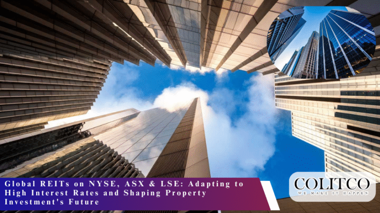 Global REITs on NYSE, ASX & LSE Adapting to High Interest Rates and Shaping Property Investment's Future