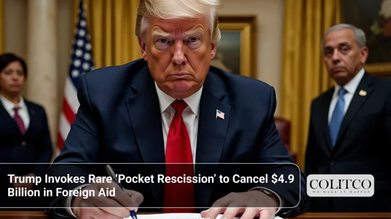Trump Invokes Rare ‘Pocket Rescission’ to Cancel $4.9 Billion in Foreign Aid