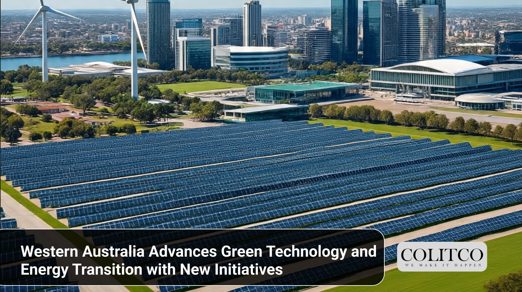 Western Australia Advances Green Technology and Energy Transition with New Initiatives