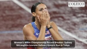 Women’s 400m Championship Record Breaker: Sydney McLaughlin-Levrone Delivers Historic Run in Tokyo