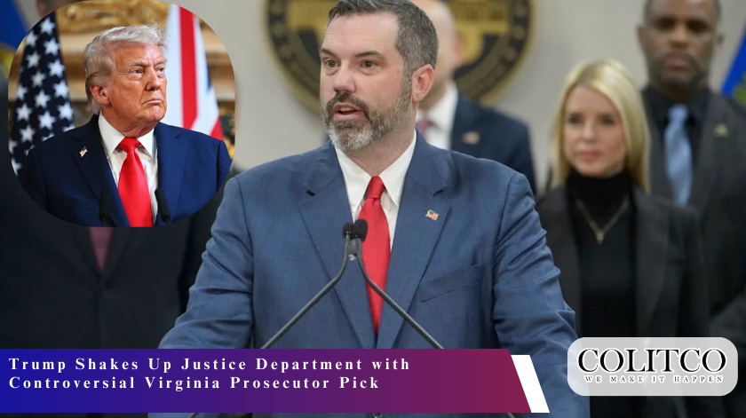 Trump Shakes Up Justice Department with Controversial Virginia Prosecutor Pick