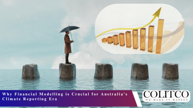 Why Financial Modelling is Crucial for Australia’s Climate Reporting Era