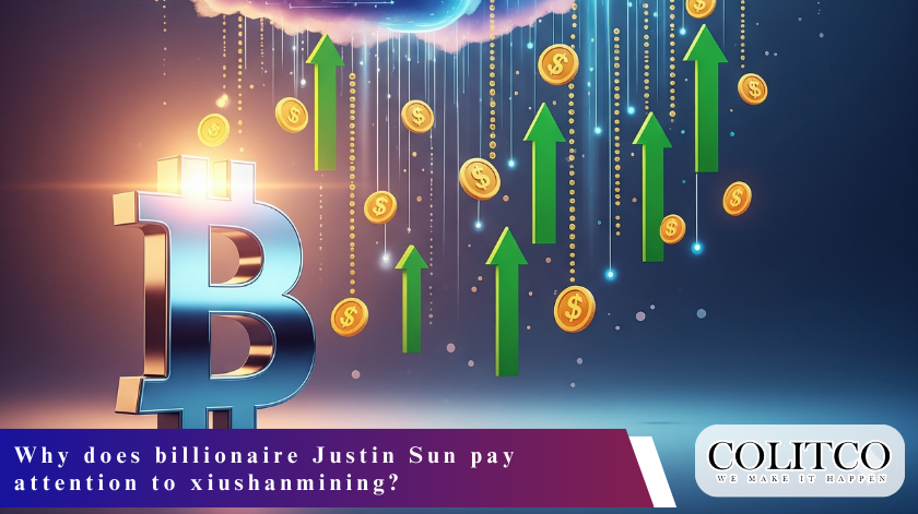 Why does billionaire Justin Sun pay attention to xiushanmining