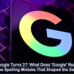 Google Turns 27: The Spelling Mistake Behind Its Name