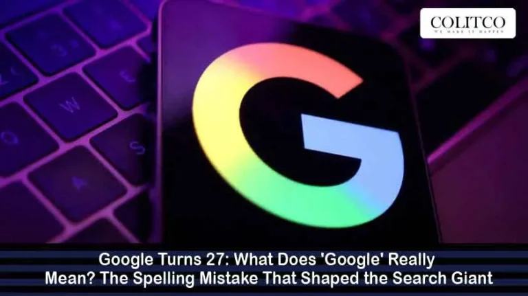 Google Turns 27: The Spelling Mistake Behind Its Name