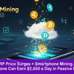 XRP Price Surges + Smartphone Mining App: Everyone Can Earn $2,650 a Day in Passive Income。