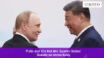 Putin, Xi hot mic immortality talk stuns
