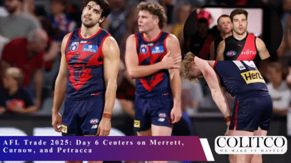 AFL Trade 2025 Day 6 Centers on Merrett, Curnow, and Petracca