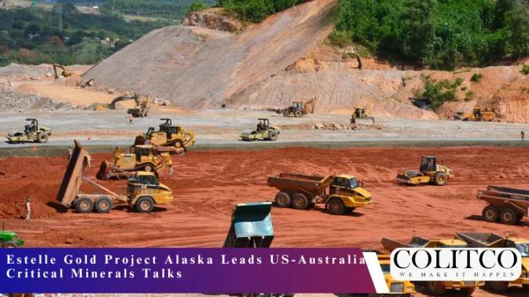 Estelle Gold Project Alaska Leads US-Australia Critical Minerals Talks