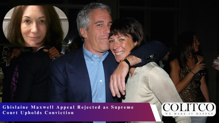 Ghislaine Maxwell Appeal Rejected as Supreme Court Upholds Conviction