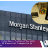 Morgan Stanley Introduces National Security Index Featuring 39 Essential Companies in Strategic Sectors