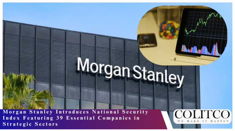 Morgan Stanley Introduces National Security Index Featuring 39 Essential Companies in Strategic Sectors