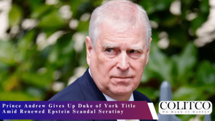 Prince Andrew Gives Up Duke of York Title Amid Renewed Epstein Scandal Scrutiny