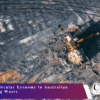 Recycling and Circular Economy in Australian Mining Reducing Waste