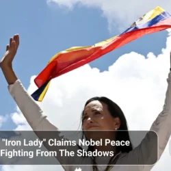 Venezuela's _Iron Lady_ Claims Nobel Peace Prize While Fighting From The Shadows