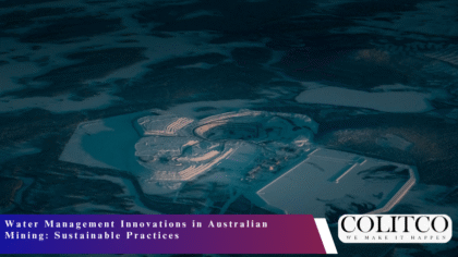 Water Management Innovations in Australian Mining Sustainable Practices