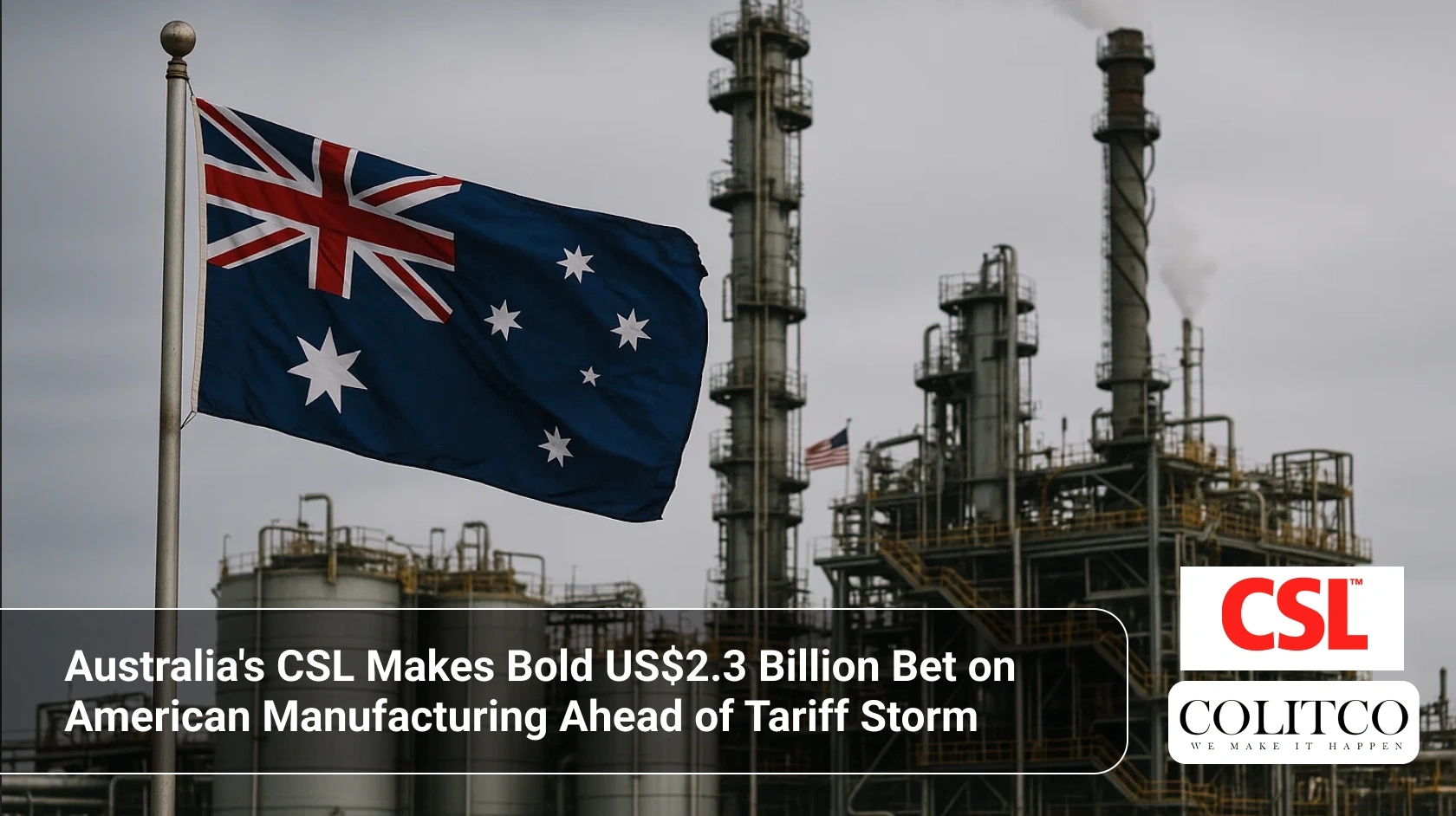 CSL Locks In US$2.3B Investment | Colitco