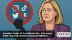 Australia’s Under-16 Social Media Ban_ Julie Inman Grant Flags Risks Beyond Regulated Platforms