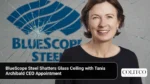 BlueScope Steel Shatters Glass Ceiling with Tania Archibald CEO Appointment