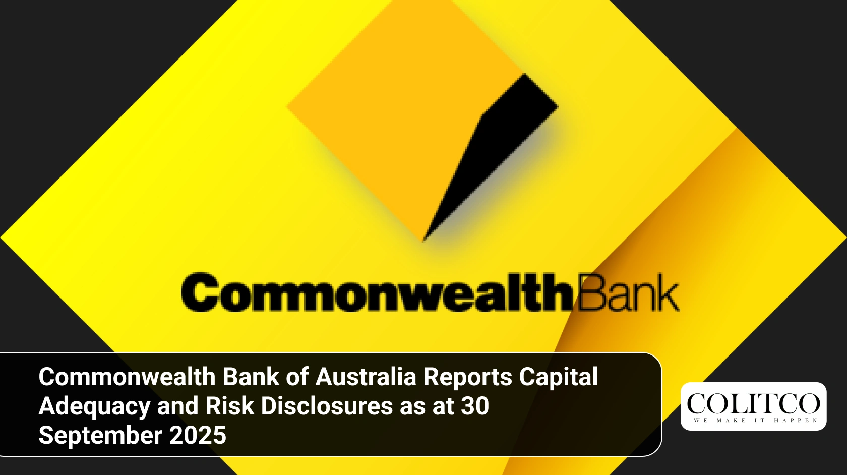 Commonwealth Bank of Australia Reports Capital Adequacy and Risk Disclosures as at 30 September 2025