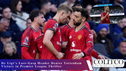 De Ligt’s Last-Gasp Header Denies Tottenham Victory in Premier League Thriller