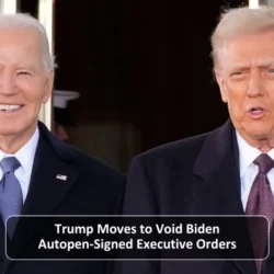 Trump Moves to Void Biden autopen Signes Executive Ordeers