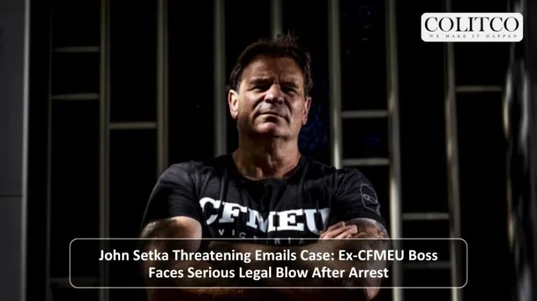 John Setka Threatening Email Case Ex CFMEU Boss Faces Serious Legal Blow After Arrest
